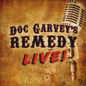 Download track One Bad Woman (Live) Doc Garvey's Remedy