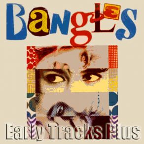 Download track What I Meant To Say (1988 Eternal Flame B - Side) Bangles