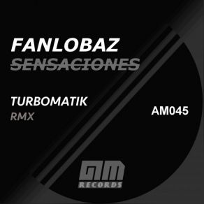 Download track Sensaciones (Original Mix) Fanlobaz