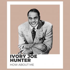 Download track I Almost Lost My Mind Ivory Joe Hunter