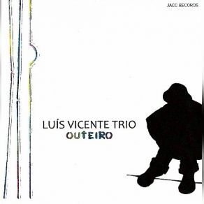 Download track De Uma Vez SÃ³ Luís Vicente Trio