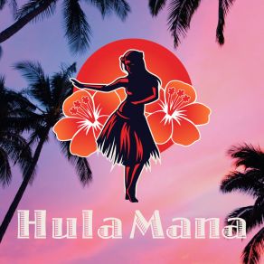 Download track Mau Loa Mana Hula