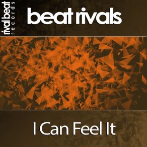 Download track I'can Feel It Beat Rivals