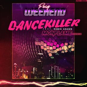 Download track Dancekiller (Monflame Remix) Robin AdamsMonflame