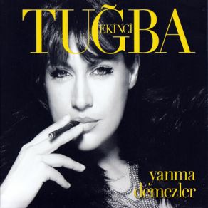 Download track Yanma Demezler (Clup Vers.)  Tuğba Ekinci