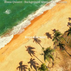 Download track Exquisite Ambience For Summer Getaways Bossa Nova Radio