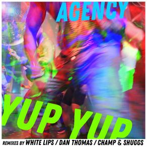 Download track Yup Yup (Champ & Shuggs Remix) The AgencyChamp, Shuggs