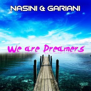 Download track We Are Dreamers Gariani