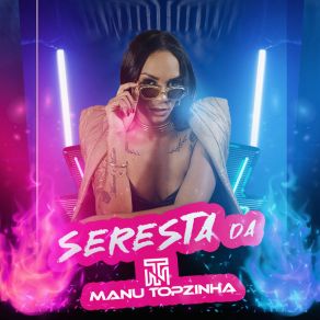 Download track Pra Não Pensar Em Você Manu Topzinha