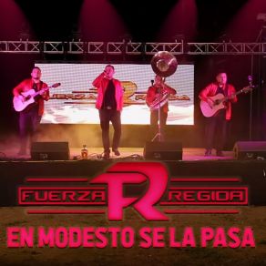 Download track En Modesto Se La Pasa Fuerza Regida