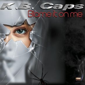 Download track Blame It On Me [Funk Mix] K. B. Caps