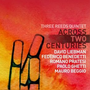 Download track Blue Rose David Liebman, Paolo Ghetti, Romano Pratesi, Mauro Beggio, Three Reeds Quintet