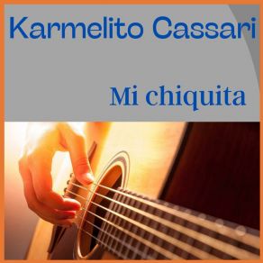 Download track Mi Chiquita Karmelito Cassari