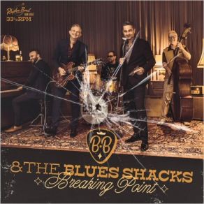 Download track Be Mine My Love B. B. & The Blues Shacks
