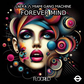 Download track Forever Mind Miami Gang Machine