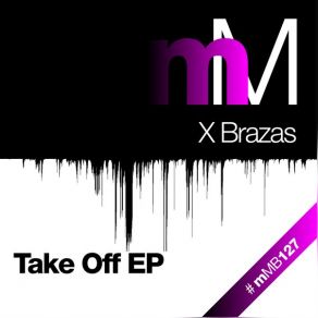 Download track Take Off (Original Mix) X Brazas