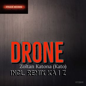 Download track Drone (Kai. Z Remix) Zoltan Katona KatoKai. Z