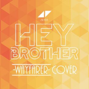 Download track Hey Brother (Instrumental) WayfarerΟΡΓΑΝΙΚΟ