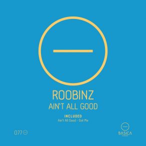 Download track Ain't All Good Roobinz