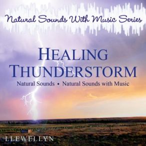 Download track Healing Thunderstorm: Natural Sounds Llewellyn