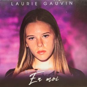 Download track En Moi Laurie Gauvin