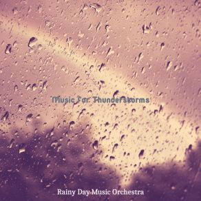 Download track Wicked Ambiance For Rainy Days Music Orchestra