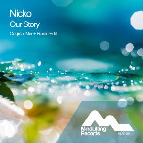 Download track Our Story (Original Mix) NICKO