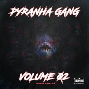 Download track Reputable Savages Pyranha Gang