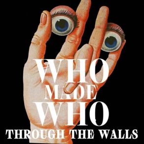 Download track Through The Walls Whomadewho