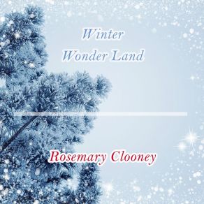 Download track I Got Plenty O' Nuttin' Rosemary Clooney