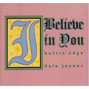 Download track I Believe In You (J & S Groove) Dale Joyne, Kuttin' EdgeThe J