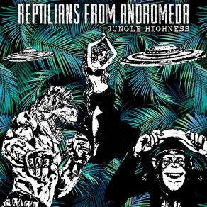 Download track Jungle Reptilians From Andromeda