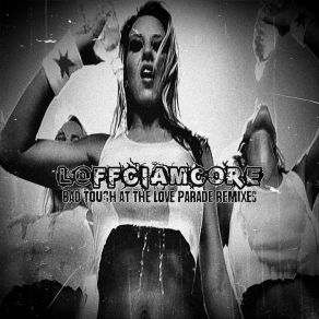 Download track Bad Touch At The Love Parade (Pink Punk Boy Remix) Loffciamcore, Loffciamore