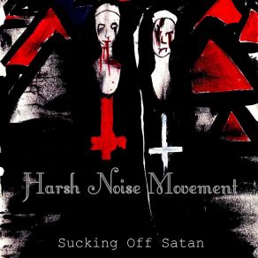 Download track Swallowing Satan's Seed Harsh Noise Movement