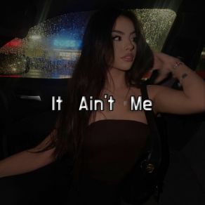 Download track It Ain't Me (Sped Up) Math And Physics Club