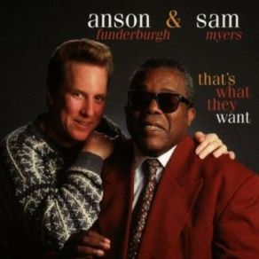 Download track Don'T Quit The One You Love For Me Sam Myers, Anson Funderburgh