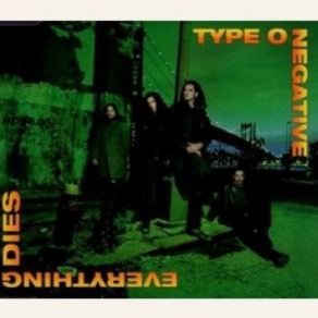 Download track Everything Dies (Edit) Type O Negative