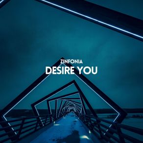 Download track Desire You Zinfonia