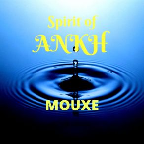 Download track Mouxe Spirit Of AnkhBusted Fellas