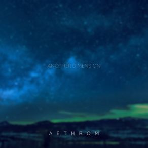 Download track Another Dimension Aethrom