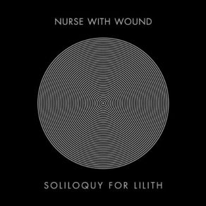 Download track Soliloquy For Lilith 4 Nurse With Wound