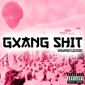 Download track Run The Gxang Youngcuzzoo