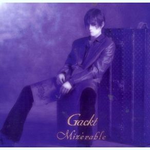 Download track Mizerable Gackt