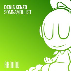 Download track Somnambulist Denis Kenzo