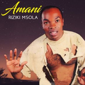 Download track Amani Riziki Msola