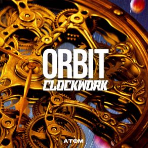 Download track Clockwork (Radio Mix) Orbit