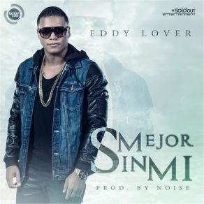 Download track Mejor Sin Mi Eddy Lover