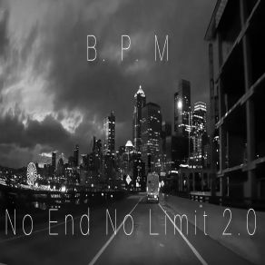 Download track No End No Limit (Bmonde Club Mix) B. P. M.