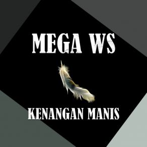 Download track WAHAI PUJANGGA MEGA WS