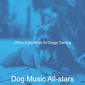 Download track Suave Ambience For Doggy Training Dog Music All-Stars